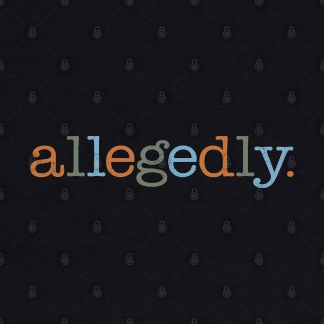 Allegedly by figandlilyco